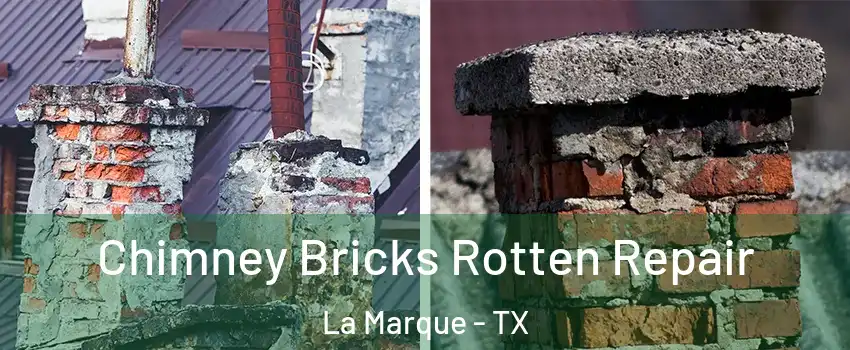  Chimney Bricks Rotten Repair La Marque - TX
