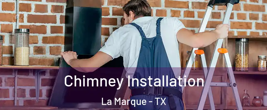  Chimney Installation La Marque - TX