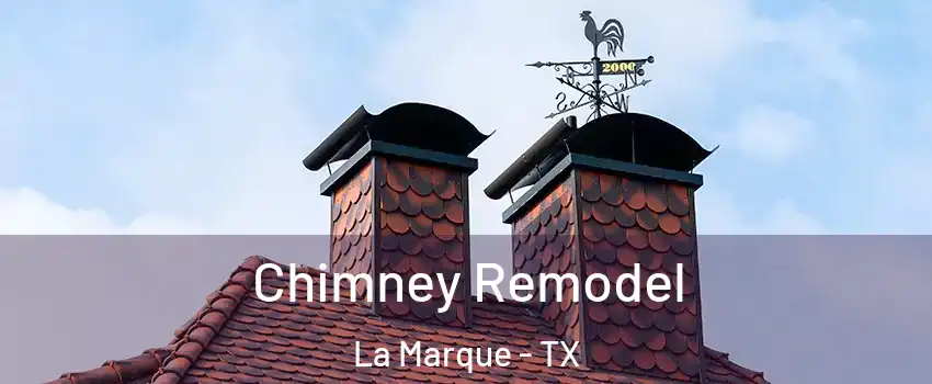  Chimney Remodel La Marque - TX