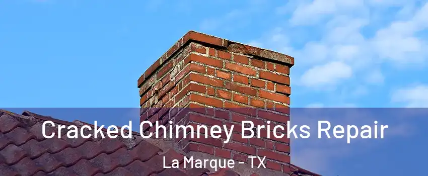  Cracked Chimney Bricks Repair La Marque - TX