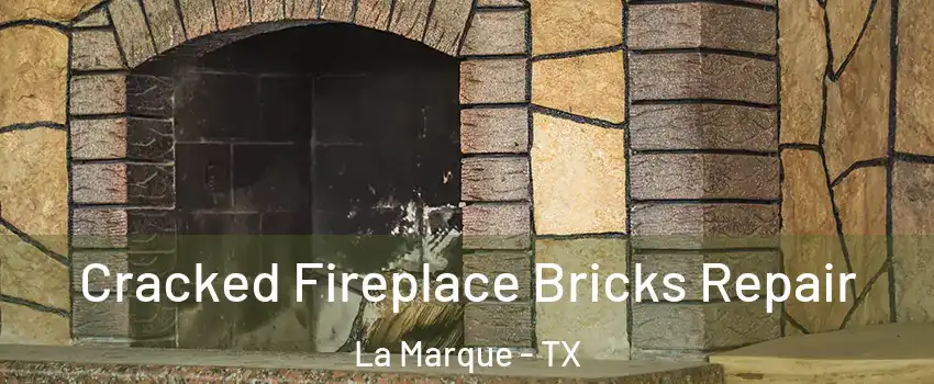  Cracked Fireplace Bricks Repair La Marque - TX