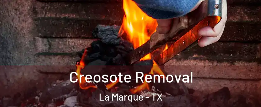  Creosote Removal La Marque - TX