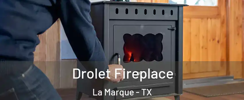  Drolet Fireplace La Marque - TX