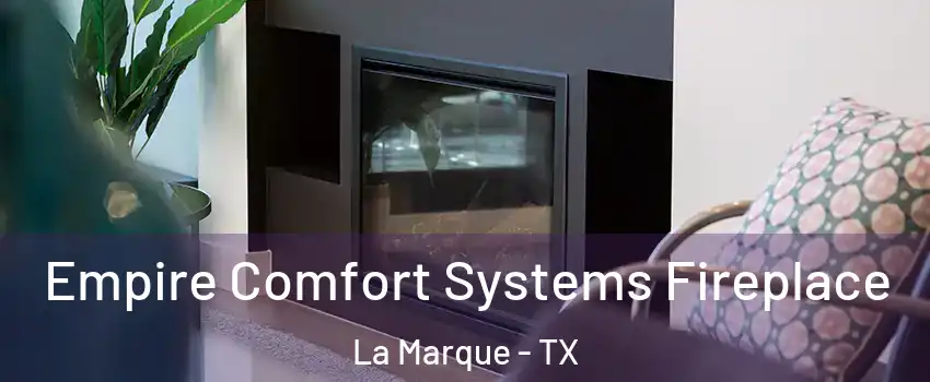  Empire Comfort Systems Fireplace La Marque - TX