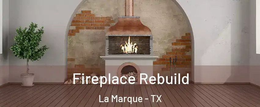  Fireplace Rebuild La Marque - TX