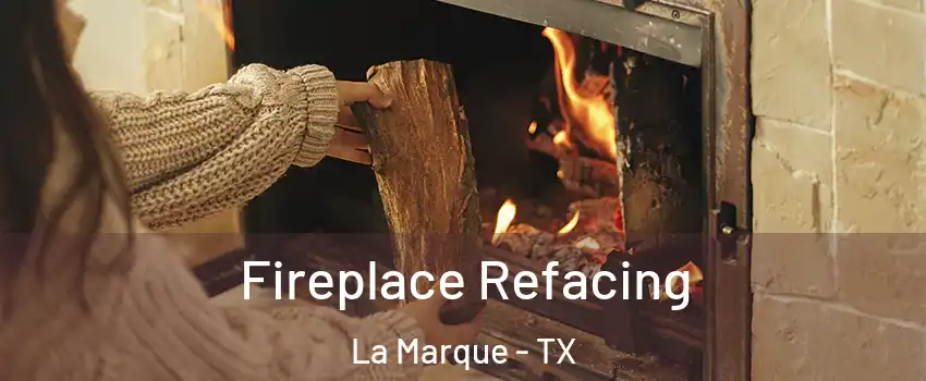  Fireplace Refacing La Marque - TX
