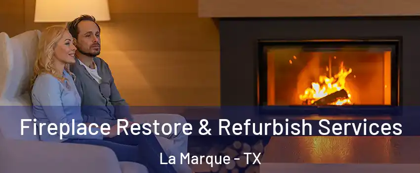  Fireplace Restore & Refurbish Services La Marque - TX