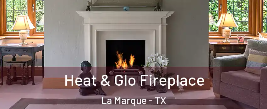  Heat & Glo Fireplace La Marque - TX