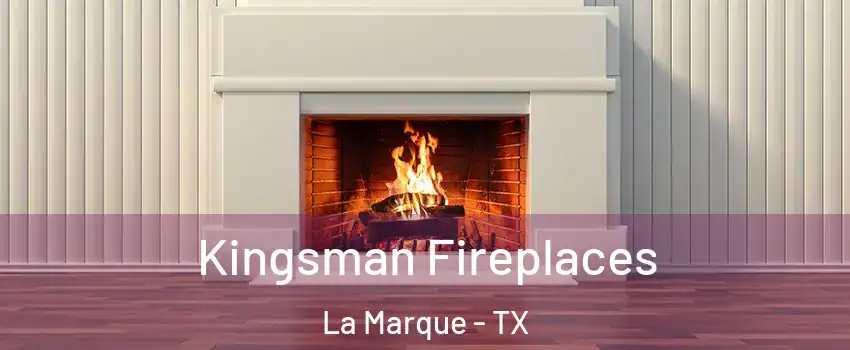  Kingsman Fireplaces La Marque - TX
