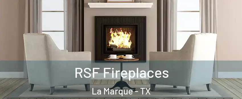  RSF Fireplaces La Marque - TX