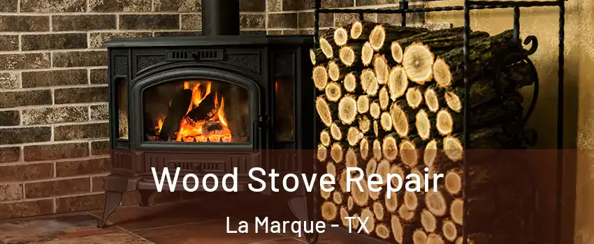  Wood Stove Repair La Marque - TX